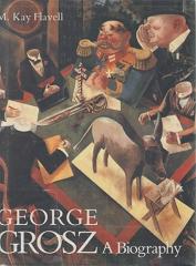 Georg Grosz A Biography Book