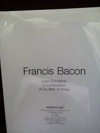 Francis Bacon: Loan exhibition in celebration of his 80th birthday : 27 October - 18 November 1989 Exhibition Catalogue