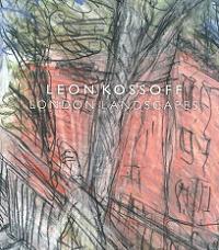 Leon Kossoff - London Landscapes Exhibition Book