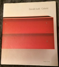 Donald Judd: Colorist Hardcover Book (1999)